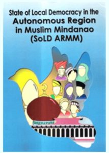 State of Local Democracy in the Autonomous Region in Muslim Mindanao (SOLD-ARMM)